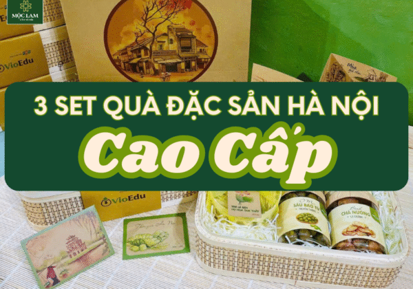 quà-tặng-đặc-sản-hà-nội-cao-cấp