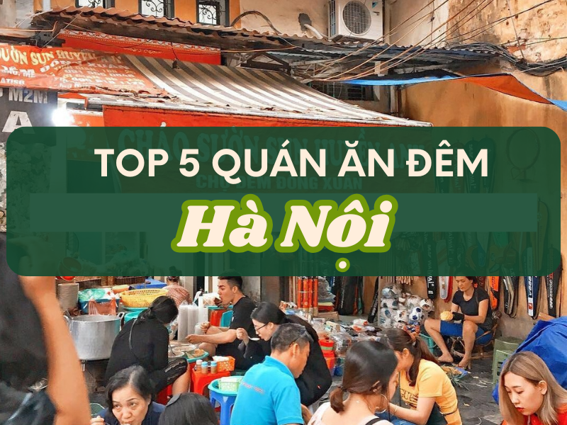 top 5 quán ăn đêm Hà Nội