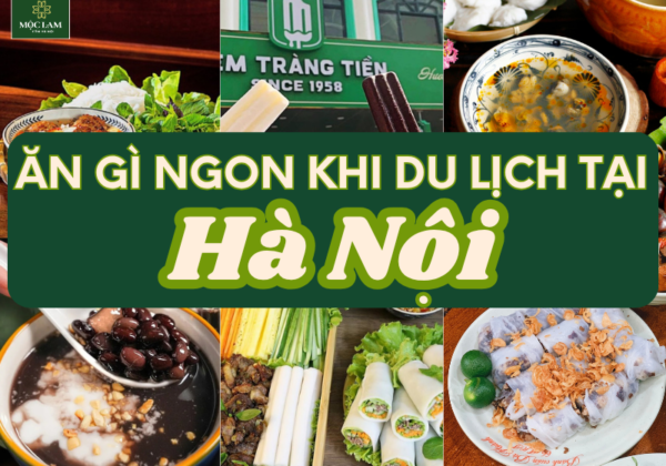 ăn gì ngon khi du lịch tại Hà Nội